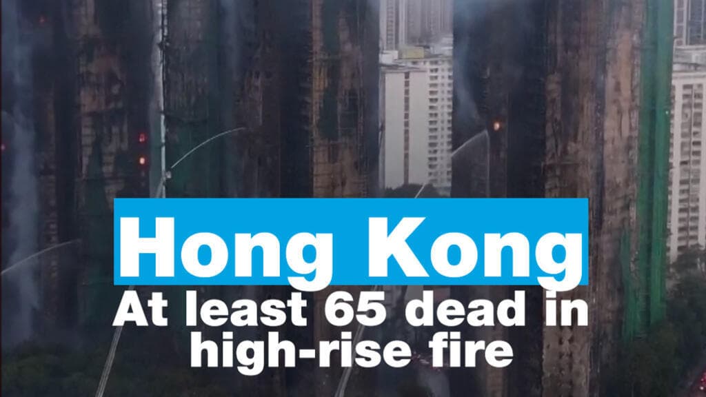 Hong Kong: At least 65 dead in high-rise towers fire